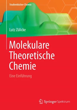 Abbildung von Zülicke | Molekulare Theoretische Chemie | 1. Auflage | 2015 | beck-shop.de