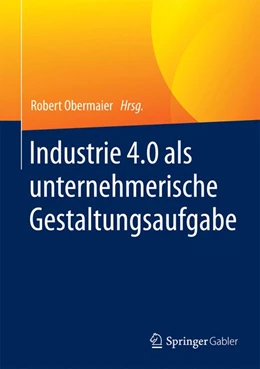 Abbildung von Obermaier (Hrsg.) | Industrie 4.0 als unternehmerische Gestaltungsaufgabe | 1. Auflage | 2016 | beck-shop.de