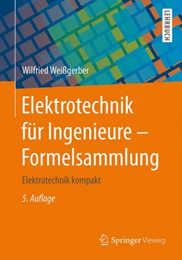 Abbildung von Weißgerber | Elektrotechnik für Ingenieure - Formelsammlung | 5. Auflage | 2015 | beck-shop.de