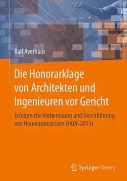 Abbildung von Averhaus | Die Honorarklage von Architekten und Ingenieuren vor Gericht | 1. Auflage | 2016 | beck-shop.de