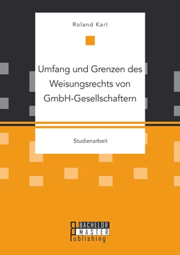 Abbildung von Karl | Umfang und Grenzen des Weisungsrechts von GmbH-Gesellschaftern | 1. Auflage | 2015 | beck-shop.de