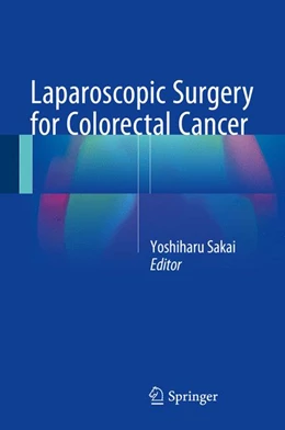 Abbildung von Sakai | Laparoscopic Surgery for Colorectal Cancer | 1. Auflage | 2016 | beck-shop.de