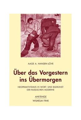 Abbildung von Hansen-Löve | Über das Vorgestern ins Übermorgen | 1. Auflage | 2016 | beck-shop.de