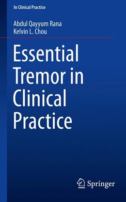 Abbildung von Rana / Chou | Essential Tremor in Clinical Practice | 1. Auflage | 2015 | beck-shop.de