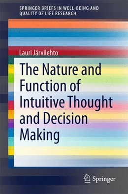 Abbildung von Järvilehto | The Nature and Function of Intuitive Thought and Decision Making | 1. Auflage | 2015 | beck-shop.de