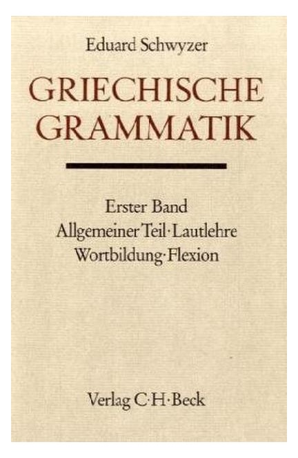 Cover: Eduard Schwyzer, Handbuch der Altertumswissenschaft., Griechische Grammatik - Lateinische Grammatik - Rhetorik. Band II,1.1: Allgemeiner Teil, Lautlehre, Wortbildung, Flexion