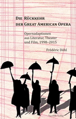 Abbildung von Döhl | Die Rückkehr der Great American Opera | 1. Auflage | 2024 | beck-shop.de