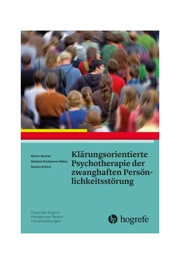 Abbildung von Sachse / Kiszkenow-Bäker | Klärungsorientierte Psychotherapie der zwanghaften Persönlichkeitsstörung | 1. Auflage | 2015 | 7 | beck-shop.de