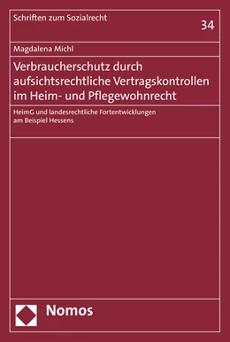 Abbildung von Michl | Verbraucherschutz durch aufsichtsrechtliche Vertragskontrollen im Heim- und Pflegewohnrecht | 1. Auflage | 2015 | 34 | beck-shop.de