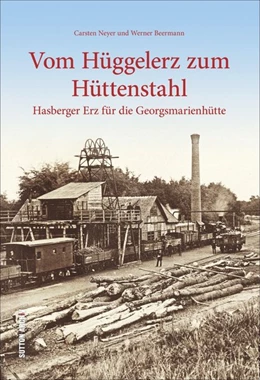 Abbildung von Neyer / Beermann | Hasberger Erz für die Georgsmarienhütte | 1. Auflage | 2016 | beck-shop.de