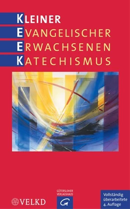 Abbildung von Rothgangel / Kuch | Kleiner Evangelischer Erwachsenenkatechismus | 1. Auflage | 2015 | beck-shop.de