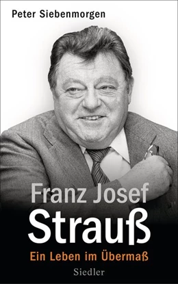 Abbildung von Siebenmorgen | Franz Josef Strauß | 1. Auflage | 2015 | beck-shop.de