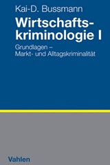 Abbildung von Bussmann | Wirtschaftskriminologie I - Grundlagen - Markt- und Alltagskriminalität | 2015 | beck-shop.de