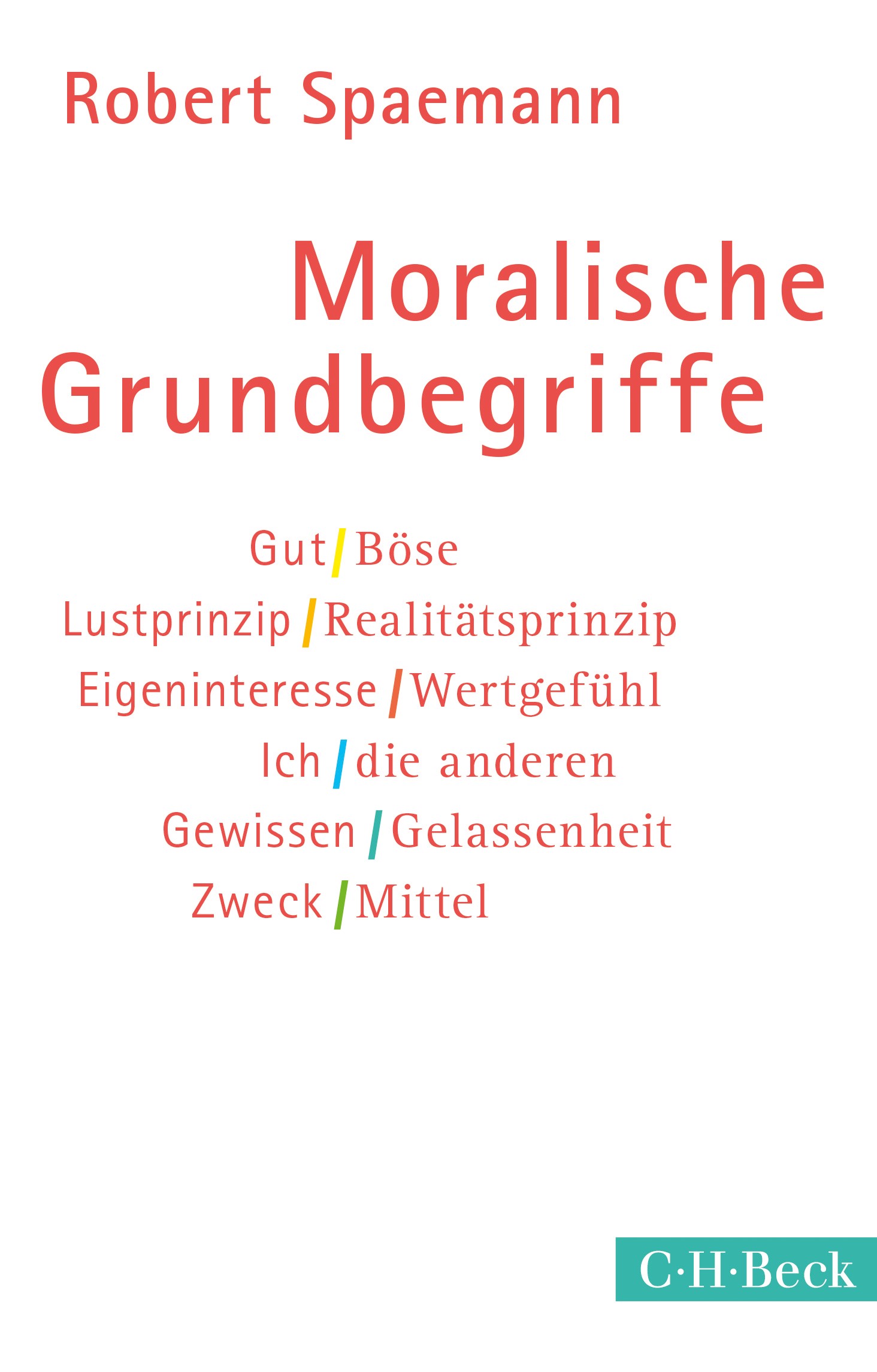 Cover: Spaemann, Robert, Moralische Grundbegriffe
