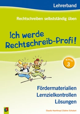 Abbildung von Haertlmayr / Schubart | Ich werde Rechtschreib-Profi! - Klasse 3 (Neuauflage) | 3. Auflage | 2015 | beck-shop.de
