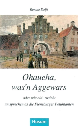 Abbildung von Delfs | Ohaueha, was'n Aggewars | 1. Auflage | 2016 | beck-shop.de