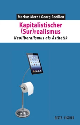 Abbildung von Seeßlen / Metz | Kapitalistischer (Sur)realismus | 1. Auflage | 2018 | beck-shop.de
