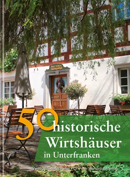 Abbildung von Faber / Gürtler | 50 historische Wirtshäuser in Unterfranken | 1. Auflage | 2015 | beck-shop.de