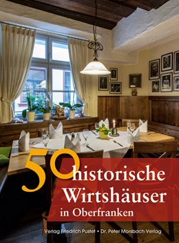 Abbildung von Faber / Gunzelmann | 50 historische Wirtshäuser in Oberfranken | 1. Auflage | 2015 | beck-shop.de