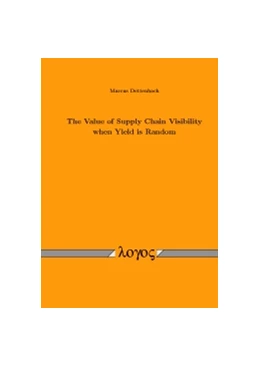 Abbildung von Dettenbach | The Value of Supply Chain Visibility when Yield is Random | 1. Auflage | 2015 | beck-shop.de