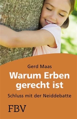 Abbildung von Maas | Warum erben gerecht ist | 1. Auflage | 2015 | beck-shop.de
