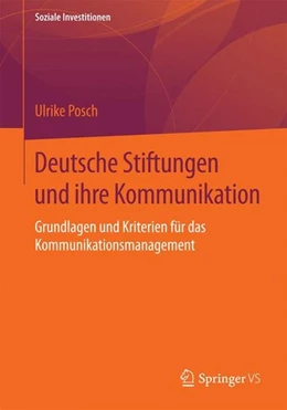 Abbildung von Posch | Deutsche Stiftungen und ihre Kommunikation | 1. Auflage | 2015 | beck-shop.de