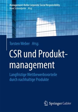 Abbildung von Weber | CSR und Produktmanagement | 1. Auflage | 2015 | beck-shop.de