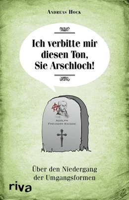 Abbildung von Hock | Ich verbitte mir diesen Ton, Sie Arschloch! | 1. Auflage | 2015 | beck-shop.de