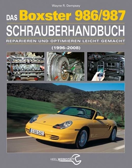 Abbildung von Dempsey | Das Porsche Boxster 986/987 Schrauberhandbuch | 1. Auflage | 2015 | beck-shop.de