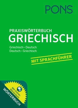 Abbildung von PONS Praxiswörterbuch Griechisch | 1. Auflage | 2015 | beck-shop.de