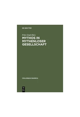 Abbildung von Graf | Mythos in mythenloser Gesellschaft | 1. Auflage | 2015 | beck-shop.de
