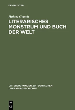 Abbildung von Gersch | Literarisches Monstrum und Buch der Welt | 1. Auflage | 2015 | beck-shop.de