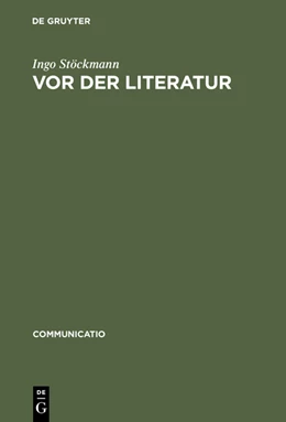 Abbildung von Stöckmann | Vor der Literatur | 1. Auflage | 2015 | beck-shop.de