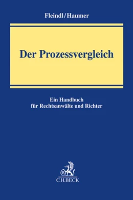 Abbildung von Fleindl / Haumer | Der Prozessvergleich | 1. Auflage | 2016 | beck-shop.de