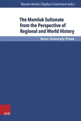 Abbildung von Amitai / Conermann | The Mamluk Sultanate from the Perspective of Regional and World History | 1. Auflage | 2019 | beck-shop.de