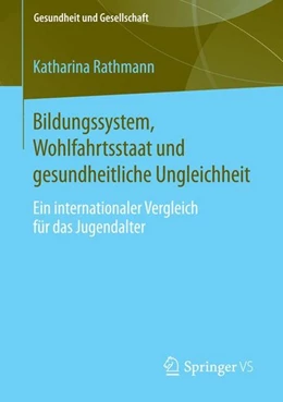 Abbildung von Rathmann | Bildungssystem, Wohlfahrtsstaat und gesundheitliche Ungleichheit | 1. Auflage | 2015 | beck-shop.de