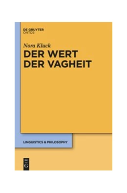 Abbildung von Kluck | Der Wert der Vagheit | 1. Auflage | 2014 | beck-shop.de