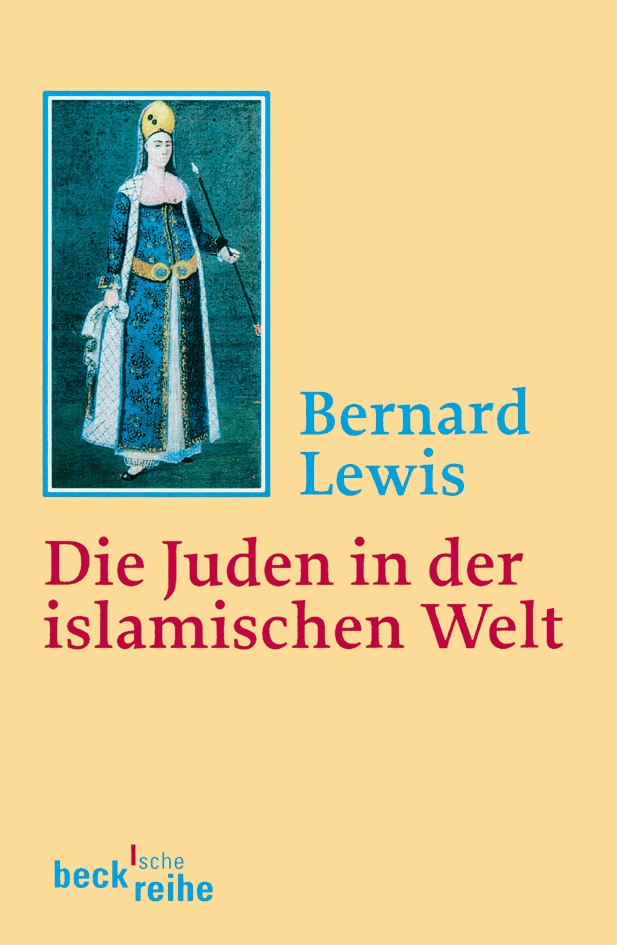 Cover: Lewis, Bernard, Die Juden in der islamischen Welt