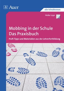 Abbildung von Leye | Mobbing in der Schule - Das Praxisbuch | 1. Auflage | 2014 | beck-shop.de