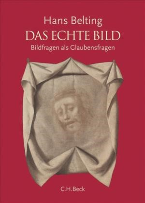 Cover: Belting, Hans, Das echte Bild