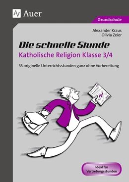 Abbildung von Kraus / Zeier | Die schnelle Stunde Katholische Religion Kl. 3-4 | 1. Auflage | 2014 | beck-shop.de