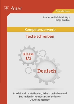 Abbildung von Kroll-Gabriel / Kersten | Kompetenzerwerb Texte schreiben 1+2 | 1. Auflage | 2014 | beck-shop.de