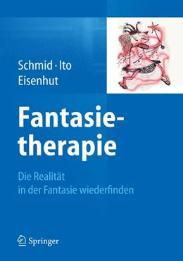 Abbildung von Schmid / Ito | Fantasietherapie | 1. Auflage | 2015 | beck-shop.de