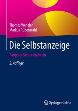 Abbildung von Wenzler / Rübenstahl | Die Selbstanzeige | 2. Auflage | 2015 | beck-shop.de