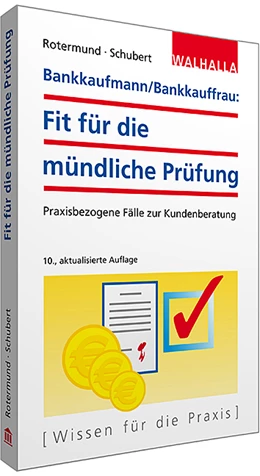 Abbildung von Rotermund / Schubert | Bankkaufmann/Bankkauffrau: Fit für die mündliche Prüfung | 10. Auflage | 2015 | beck-shop.de