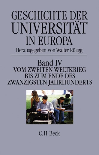 Cover: , Geschichte der Universität in Europa: Vom Zweiten Weltkrieg bis zum Ende des zwanzigsten Jahrhunderts