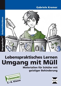Abbildung von Kremer | Lebenspraktisches Lernen: Umgang mit Müll | 1. Auflage | 2014 | beck-shop.de