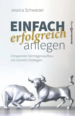 Abbildung von Schwarzer | Einfach erfolgreich anlegen | 1. Auflage | 2015 | beck-shop.de