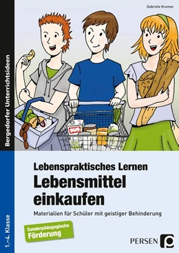 Abbildung von Kremer | Lebenspraktisches Lernen: Lebensmittel einkaufen | 5. Auflage | 2015 | beck-shop.de
