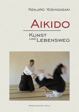 Abbildung von Yoshigasaki | Aikido - Kunst und Lebensweg | 1. Auflage | 2015 | beck-shop.de